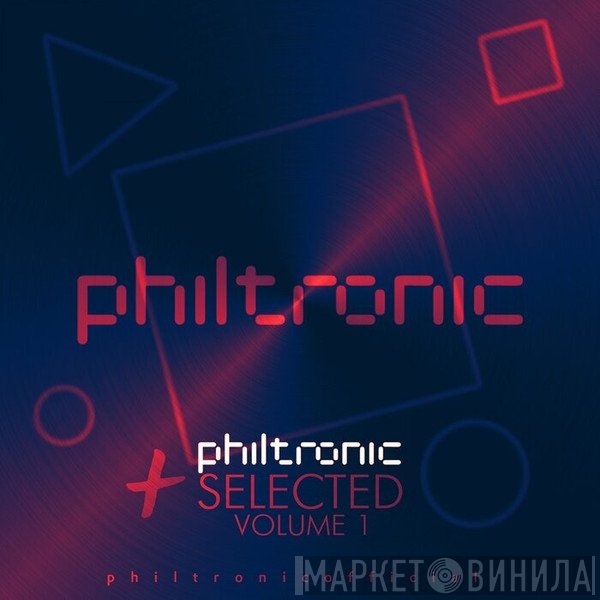 Philtronic   - Selected, Vol 1