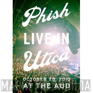 Phish  - Live In Utica