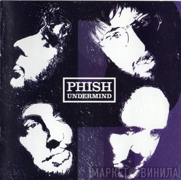 Phish  - Undermind