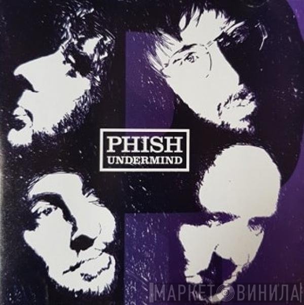 Phish  - Undermind