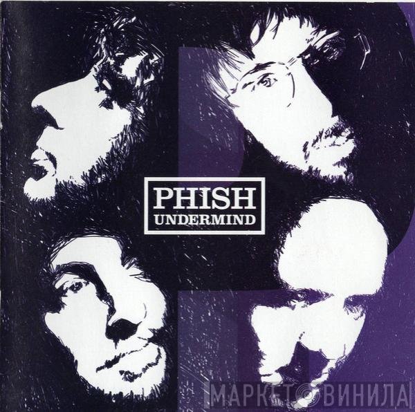 Phish  - Undermind