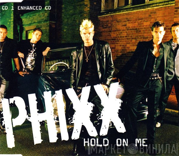 Phixx - Hold On Me