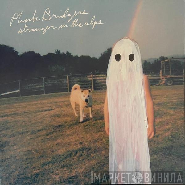 Phoebe Bridgers  - Stranger In The Alps