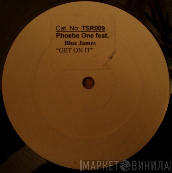 Phoebe One Feat. Blue James  - Get On It