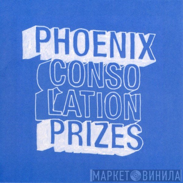 Phoenix  - Consolation Prizes