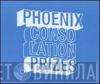 Phoenix  - Consolation Prizes