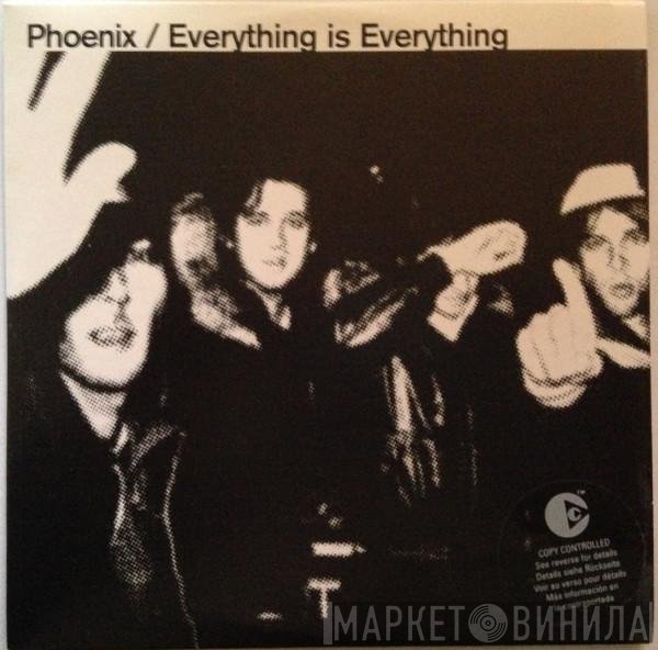 Phoenix  - Everything Is Everything