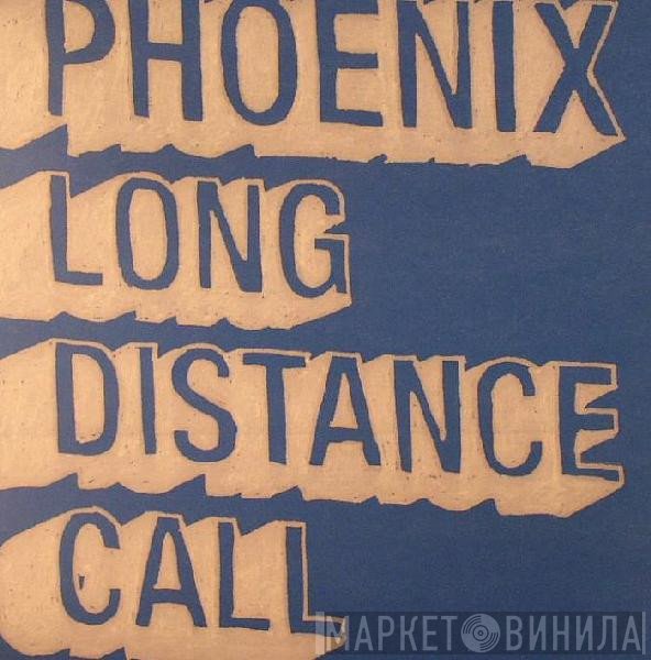 Phoenix  - Long Distance Call