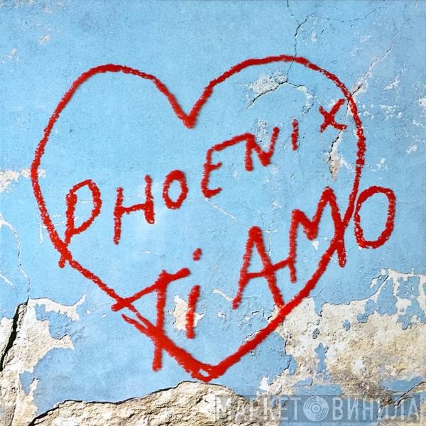 Phoenix - Ti Amo