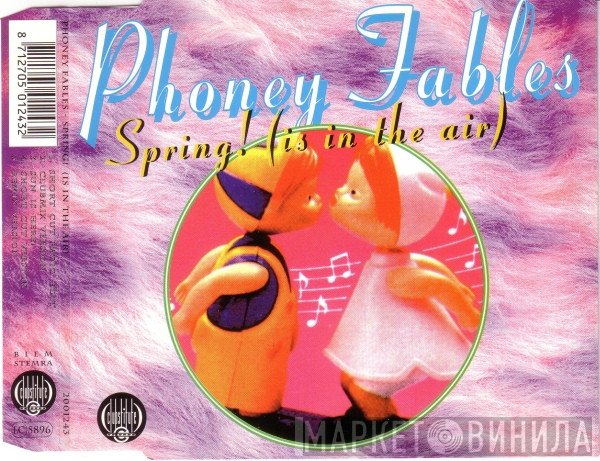 Phoney Fables  - Spring! (Is In The Air)