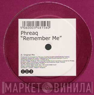 Phreaq - Remember Me