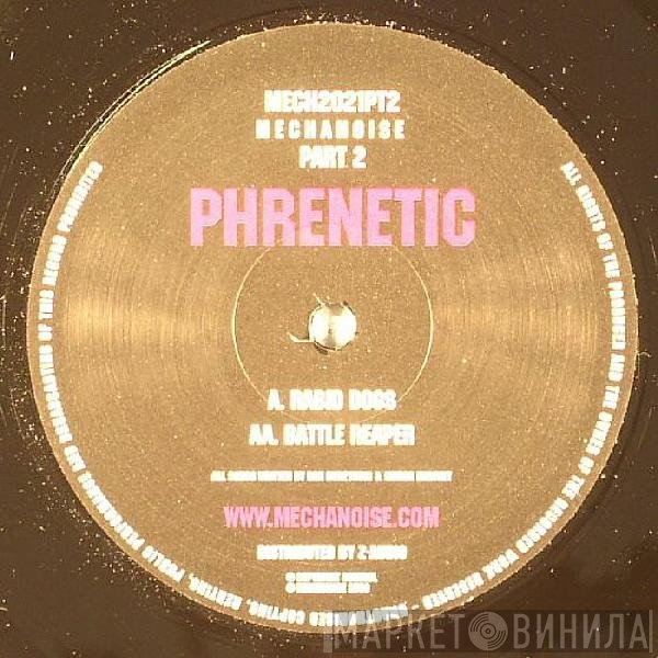 Phrenetic - Rabid Dogs / Battle Reaper