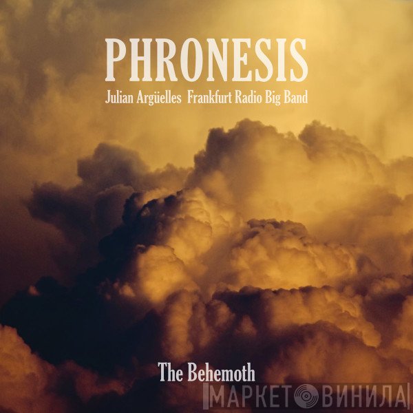 Phronesis, Julian Argüelles, Frankfurt Radio Big Band  - The Behemoth
