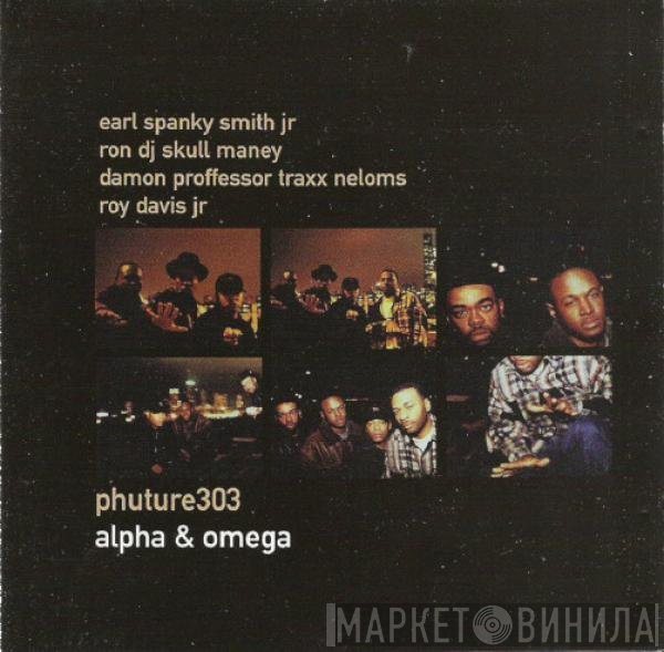 Phuture 303  - Alpha & Omega