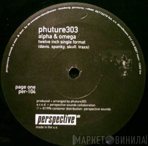 Phuture 303  - Alpha & Omega