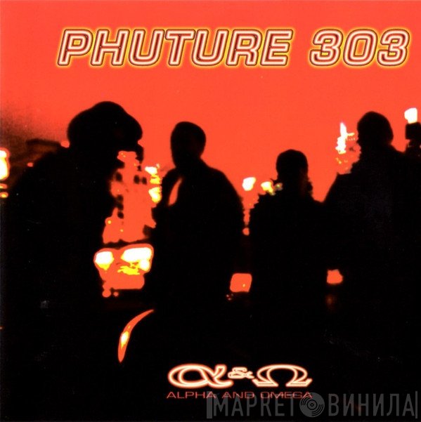Phuture 303  - Alpha & Omega