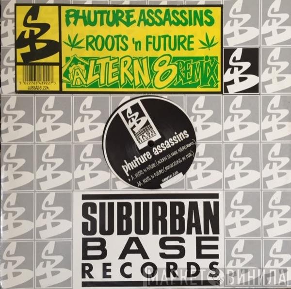 Phuture Assassins - Roots 'N Future (Remixes)