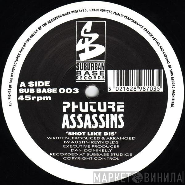 Phuture Assassins - Shot Like Dis / Africans Must Be Free