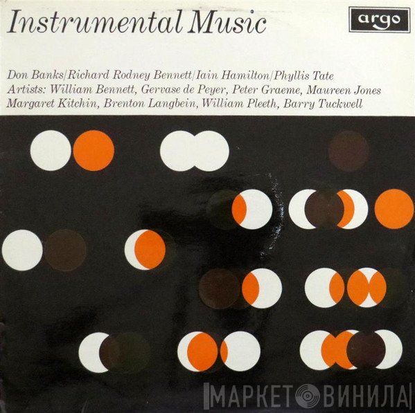 Phyllis Tate, Don Banks, Richard Rodney Bennett, Iain Hamilton, Barry Tuckwell, Gervase de Peyer, Brenton Langbein, Maureen Jones, William Bennett , William Pleeth, Margaret Kitchin, Peter Graeme  - Instrumental Music