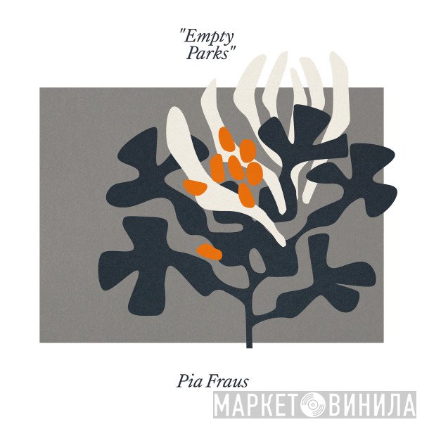 Pia Fraus  - Empty Parks