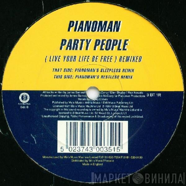 Pianoman - Party People (Live Your Life Be Free) Remixed