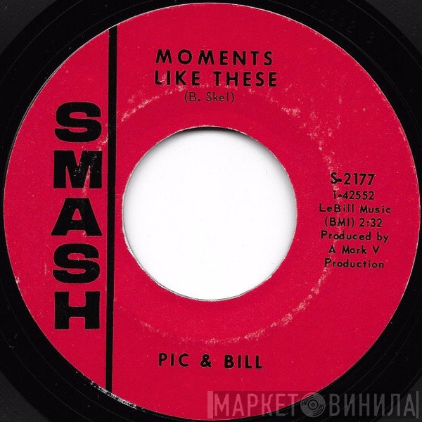 Pic And Bill - Moments Like These