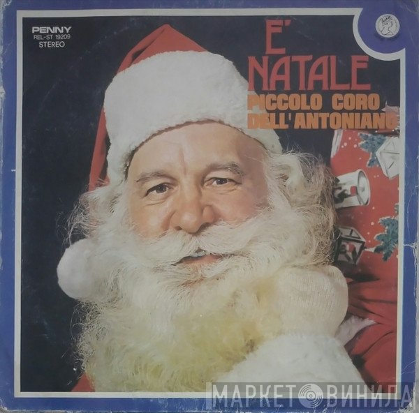 Piccolo Coro Dell'Antoniano Diretto Da Mariele Ventre  - E' Natale