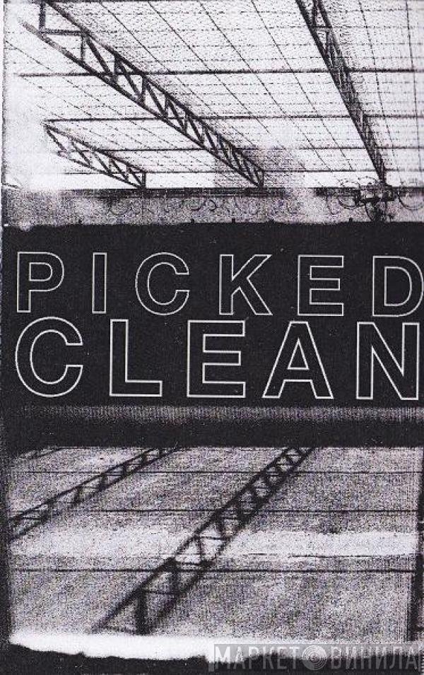 Picked Clean  - Picked Clean