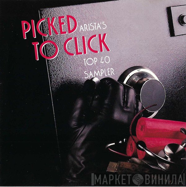  - Picked To Click (Arista's Top 40 Sampler)