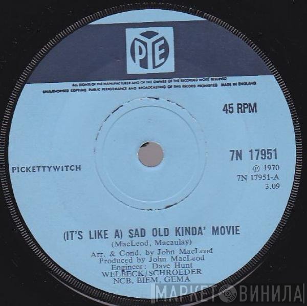 Pickettywitch - (It's Like A) Sad Old Kinda' Movie