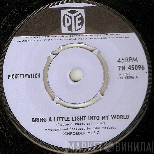 Pickettywitch - Bring A Little Light Into My World
