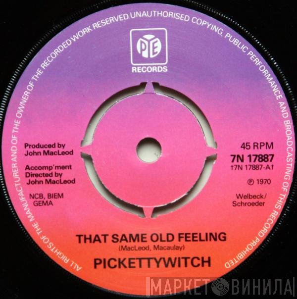 Pickettywitch - That Same Old Feeling