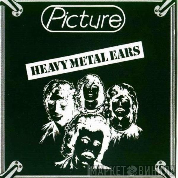 Picture - Heavy Metal Ears / Picture I