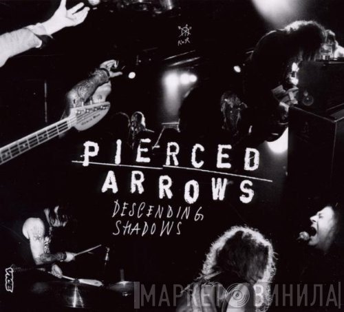 Pierced Arrows  - Descending Shadows