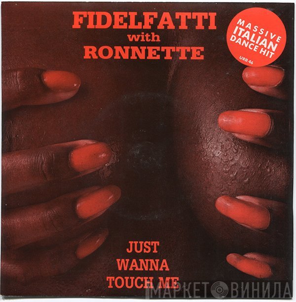 Piero Fidelfatti, Ronnette - Just Wanna Touch Me