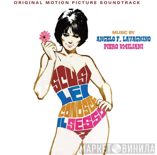 Piero Umiliani, Angelo Francesco Lavagnino - Scusi, Lei Conosce Il Sesso? (Original Motion Picture Soundtrack)