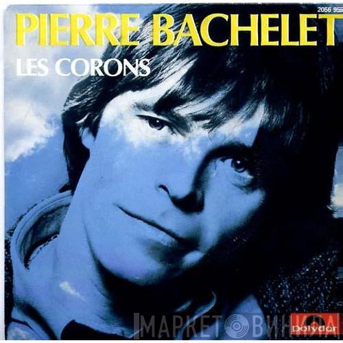 Pierre Bachelet  - Les Corons