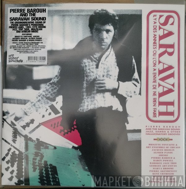  - Pierre Barouh And The Saravah Sound - Jazz, Samba And Other Hallucinatory Grooves