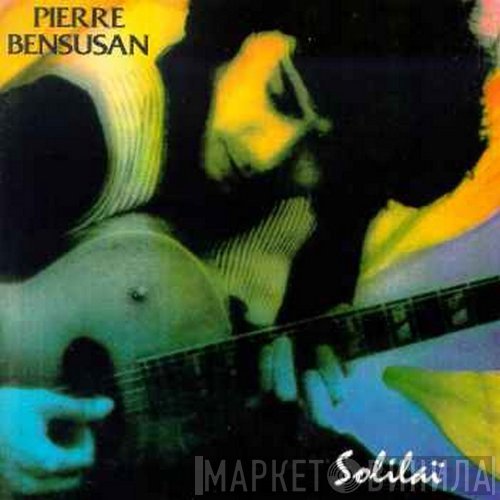 Pierre Bensusan - Solilaï
