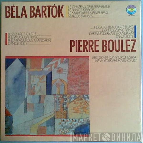 Pierre Boulez, Béla Bartók - Complete Stage Works, Bluebeard's Castle, The Wooden Prince, The Miraculous Mandarin, Dance Suite