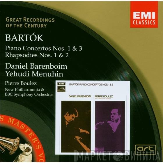 Pierre Boulez, BBC Symphony Orchestra, Béla Bartók, Daniel Barenboim, Yehudi Menuhin, New Philharmonia Orchestra - Piano Concertos Nos. 1 & 3;  Rhapsodies Nos 1 & 2