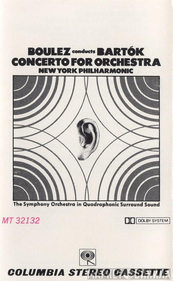 Pierre Boulez Conducts Béla Bartók, The New York Philharmonic Orchestra  - Concerto For Orchestra