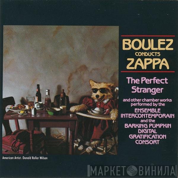 Pierre Boulez Conducts Frank Zappa  - The Perfect Stranger