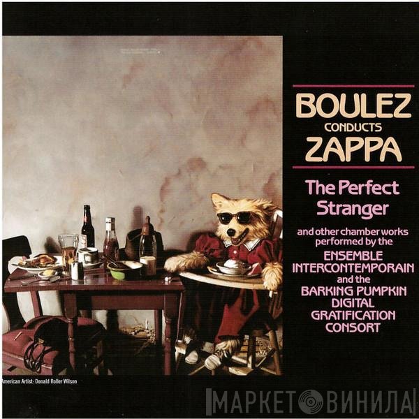 Pierre Boulez Conducts Frank Zappa  - The Perfect Stranger