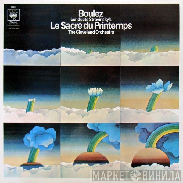 Pierre Boulez, Igor Stravinsky, The Cleveland Orchestra - Le Sacre Du Printemps