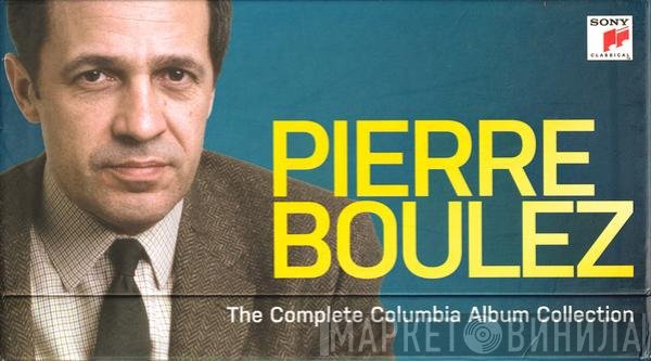 Pierre Boulez  - The Complete Columbia Album Collection