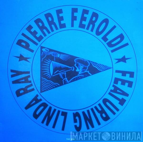 Pierre Feroldi Featuring Linda Ray  - The Beat