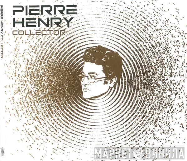 Pierre Henry  - Collector