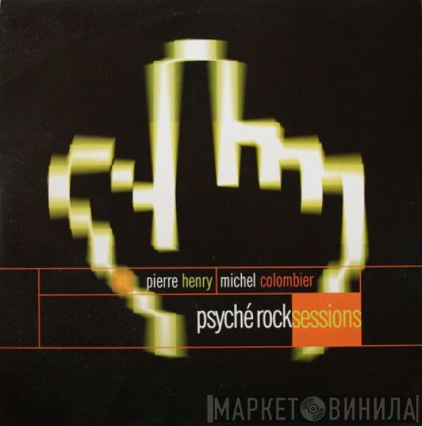 Pierre Henry, Michel Colombier - Psyché Rock Sessions