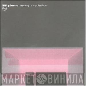 Pierre Henry  - Variation